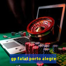 gp fatal porto alegre